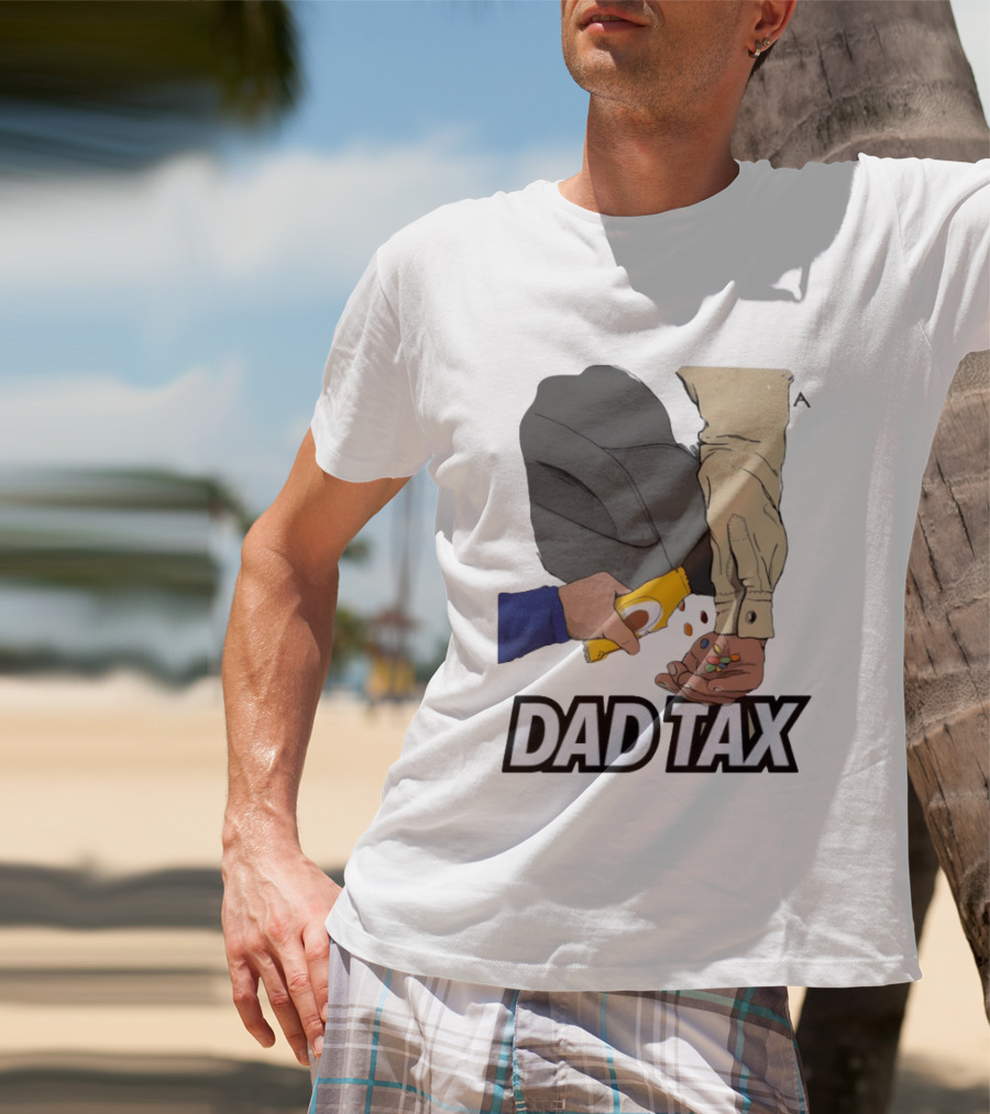 Dad Tax Humor Funny Candy Snack Parenting Joke T-Shirt