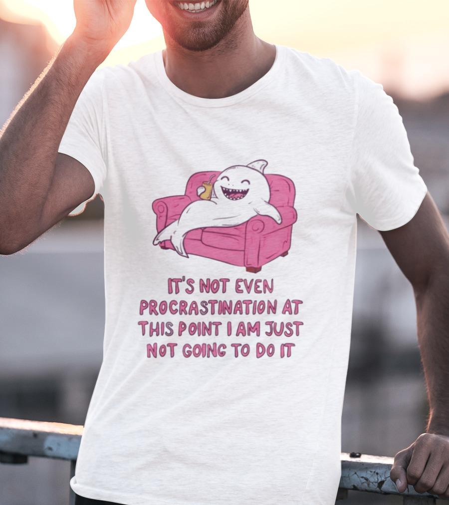 Lazy Shark On Couch It's Not Even Procrastination At This Point I Am Just Not Going To Do It T-Shirt