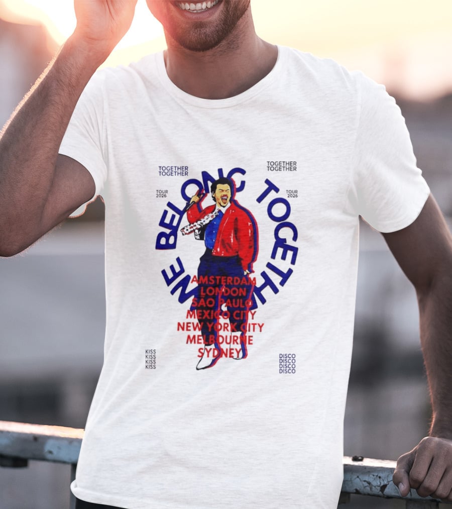 Together We Belong Tour 2026 Cities Amsterdam London Sao Paulo Mexico City New York Melbourne Sydney T-Shirt