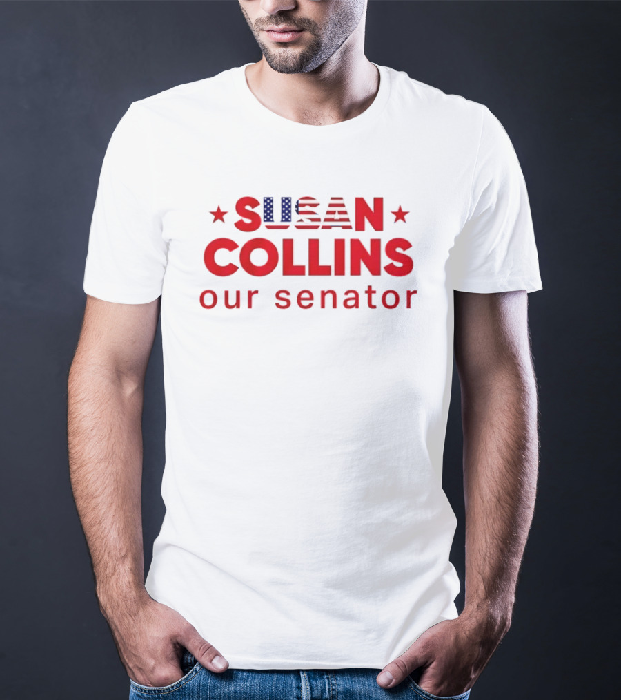 Susan Collins Our Senator Patriotic Stars And Stripes T-Shirt