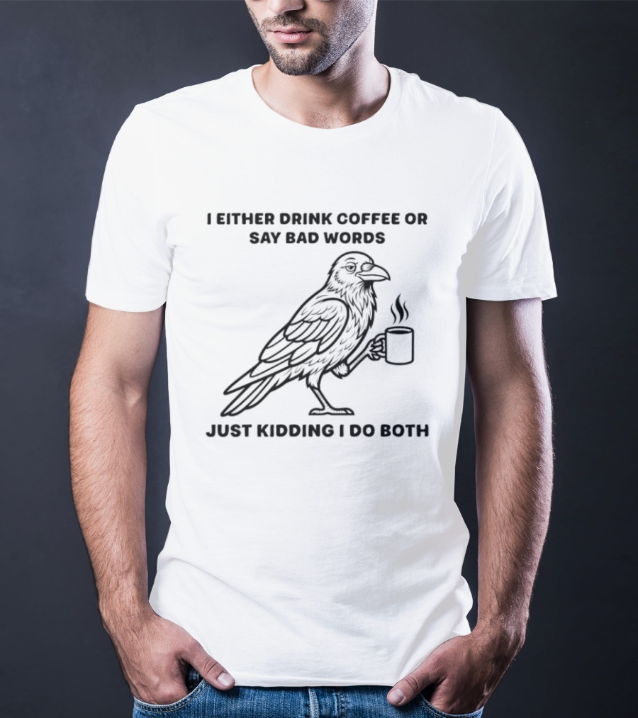 Grumpy Crow Drinking Coffee And Saying Bad Words Humor T-Shirt