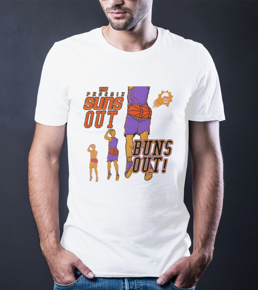 The Phoenix Suns Out Buns Out Basketball Player Fun T-Shirt