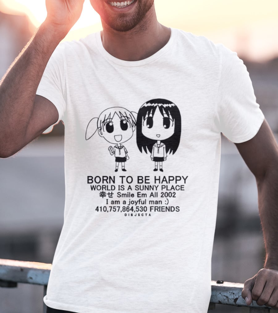 Osaka Chiyo Born To Be Happy World Is A Sunny Place Smile Em All 2002 416770 Friends Japan T-Shirt