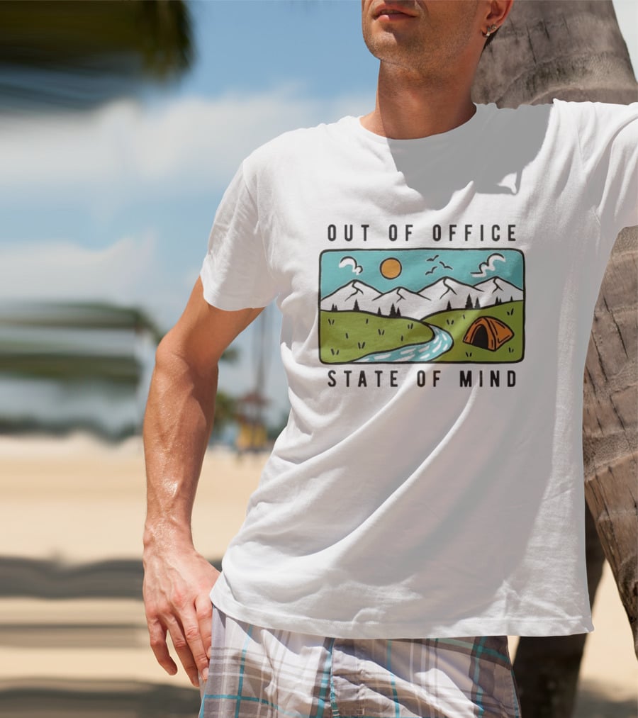 Out Of Office State Of Mind Mountains Camping Adventure T-Shirt