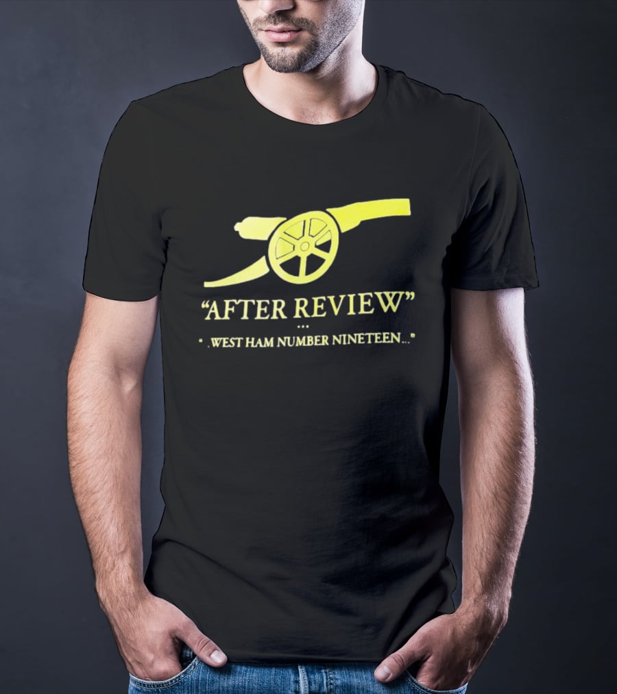Arsenal Football Club Cannon After Review West Ham Number Nineteen T-Shirt