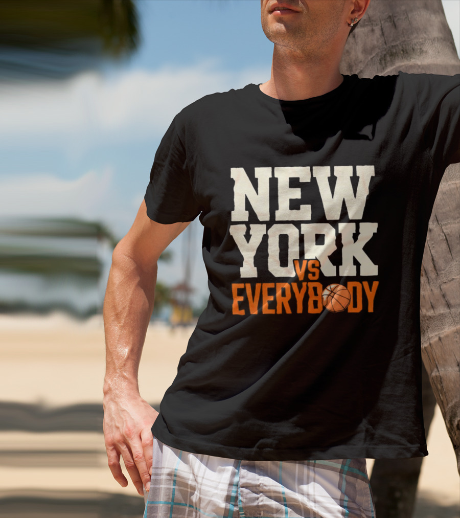 New York Knicks Vs Everybody Basketball Team Fan T-Shirt
