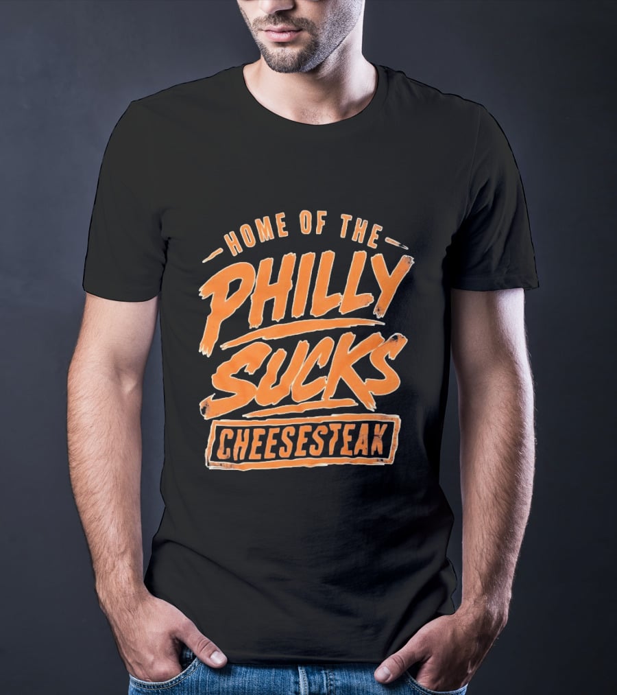 Home Of The Philly Sucks Cheesesteak Distressed Grunge T-Shirt