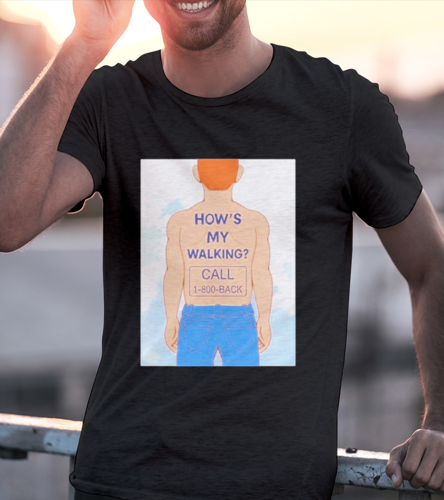 How's My Walking Call 1 800 Back Torso Man Blue Jeans T-Shirt