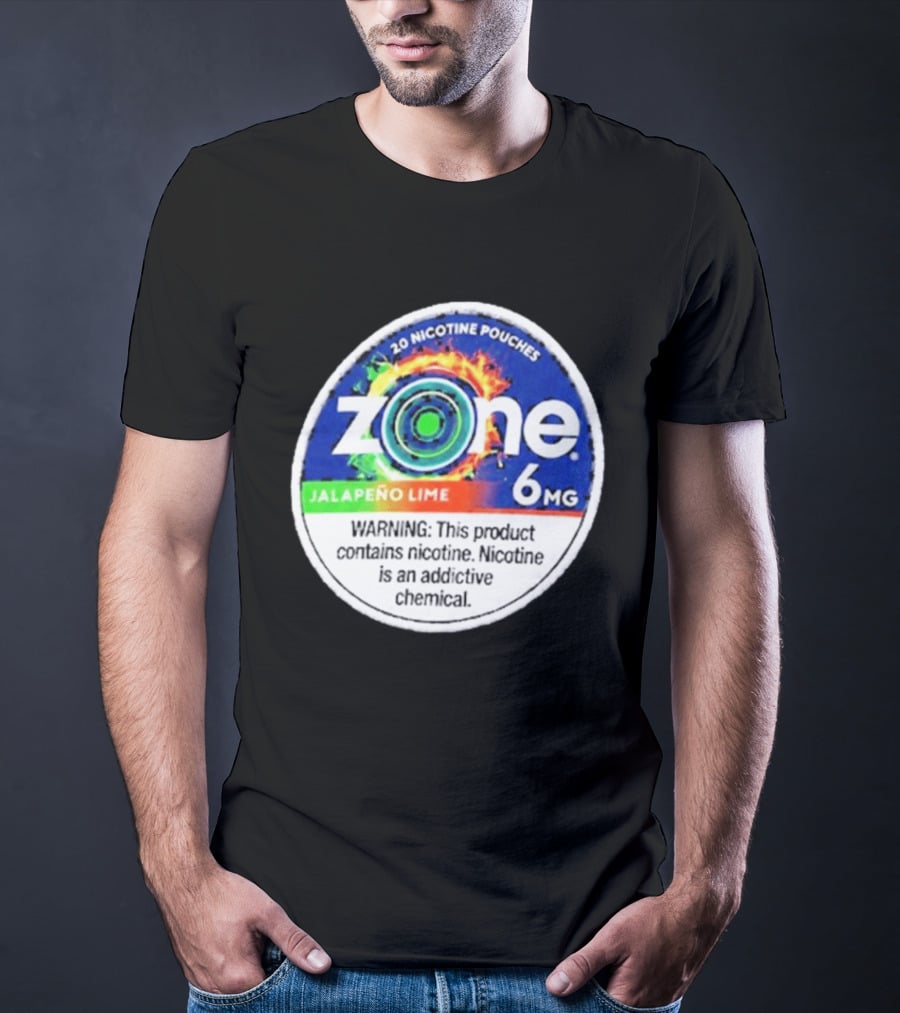 Zone 6 Nicotine Pouches Jalapeño Lime 6Mg Warning Contains Addictive Chemical T-Shirt