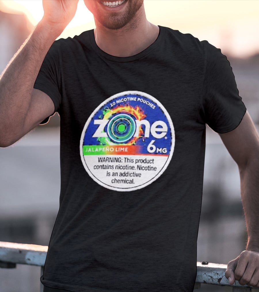 Zone 6 Nicotine Pouches Jalapeño Lime 6Mg Warning Contains Addictive Chemical T-Shirt