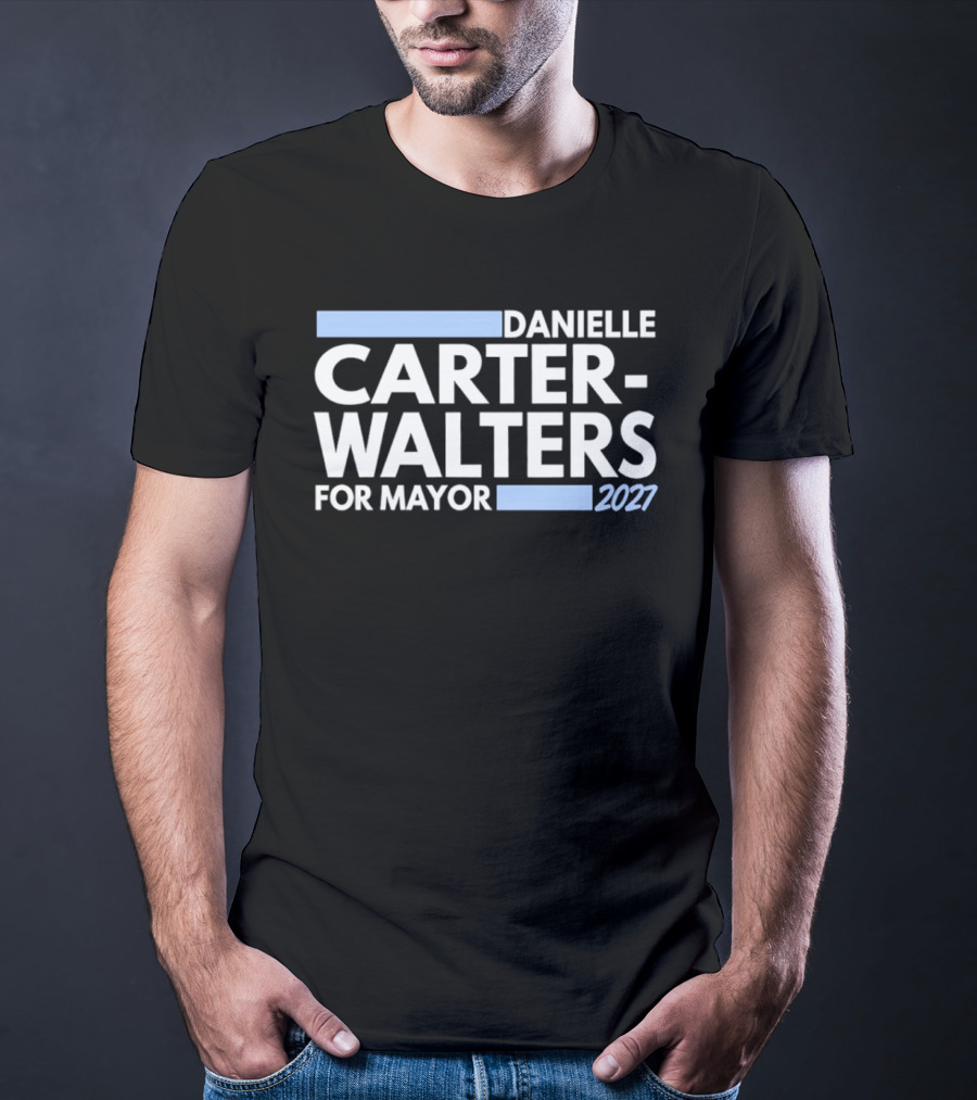Danielle Carter Walters For Mayor 2027 T-Shirt