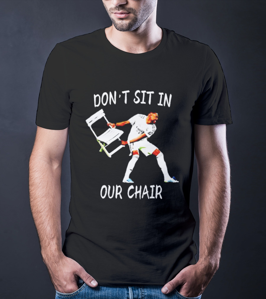 Don't Sit In Our Chair Celebration David Alaba T-Shirt