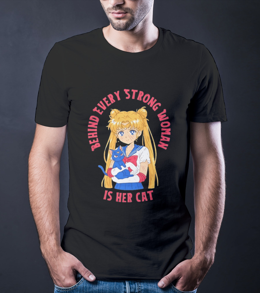 Sailor Moon Behind Every Strong Woman Is Her Cat Anime Manga Fans T-Shirt