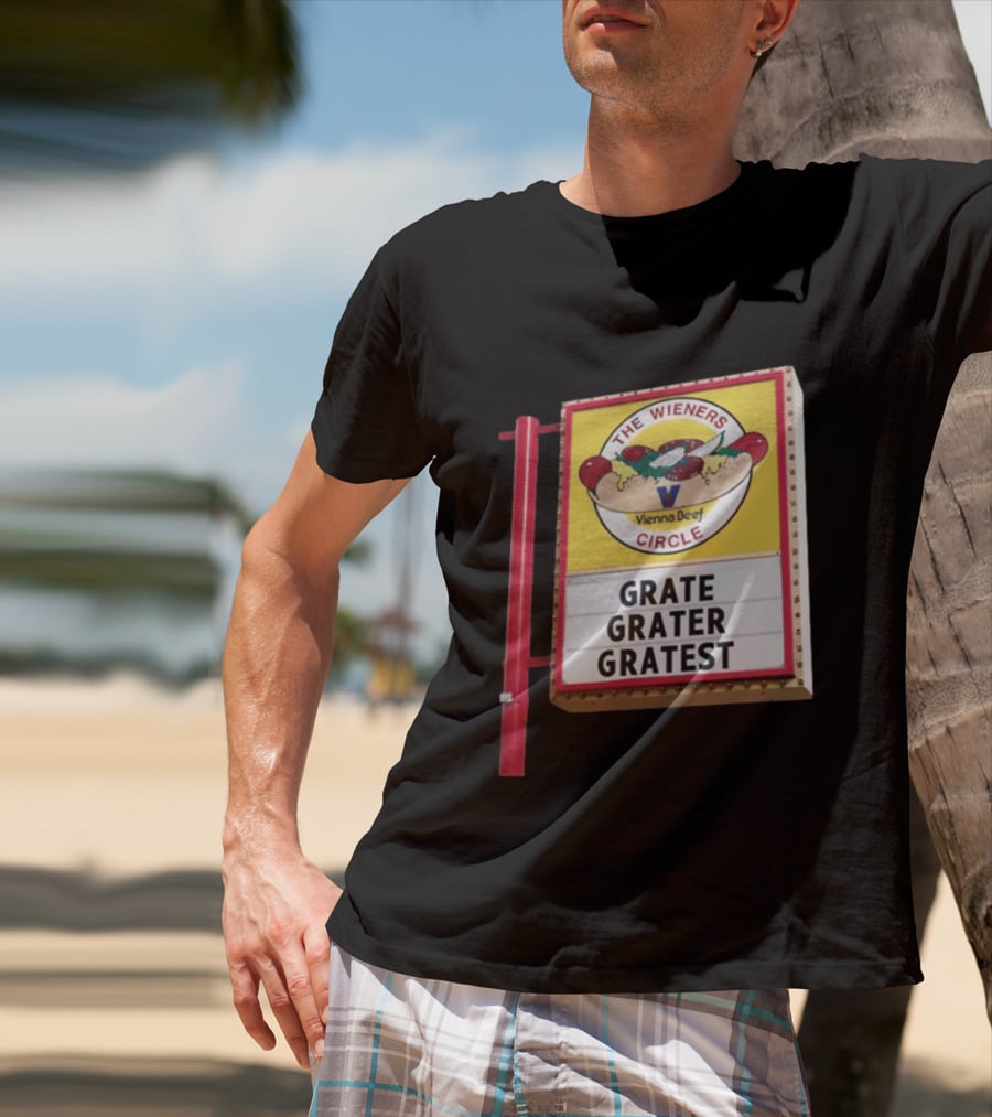 The Wieners Circle Vienna Beef Grate Grater Gratest Sign T-Shirt