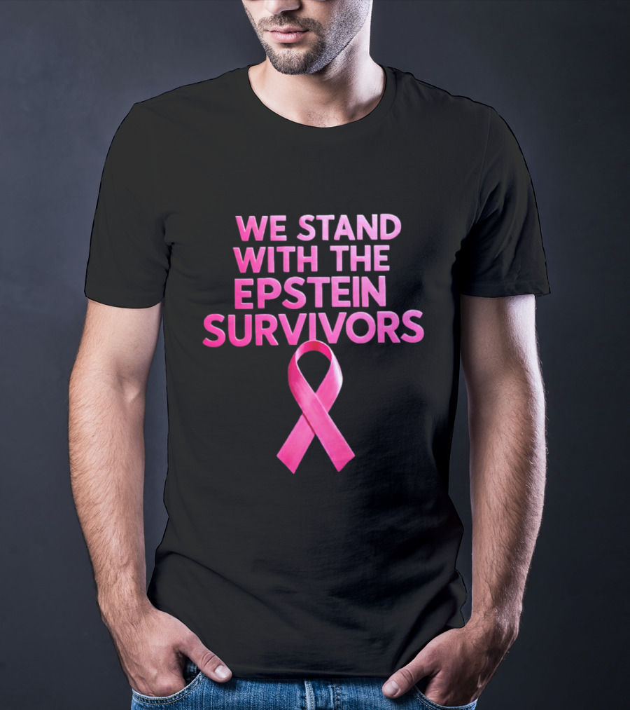 We Stand With The Epstein Survivors Pink Ribbon Support T-Shirt