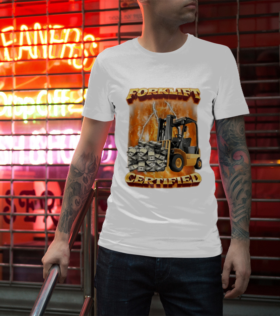 Forklift Certified Forklift Carrying Cash With Lightning T-Shirt