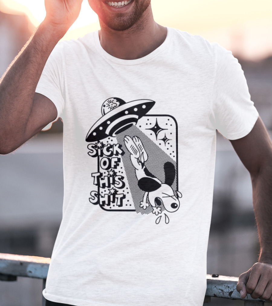 Snoopy Gets Abducted Sick Of This Shit UFO T-Shirt