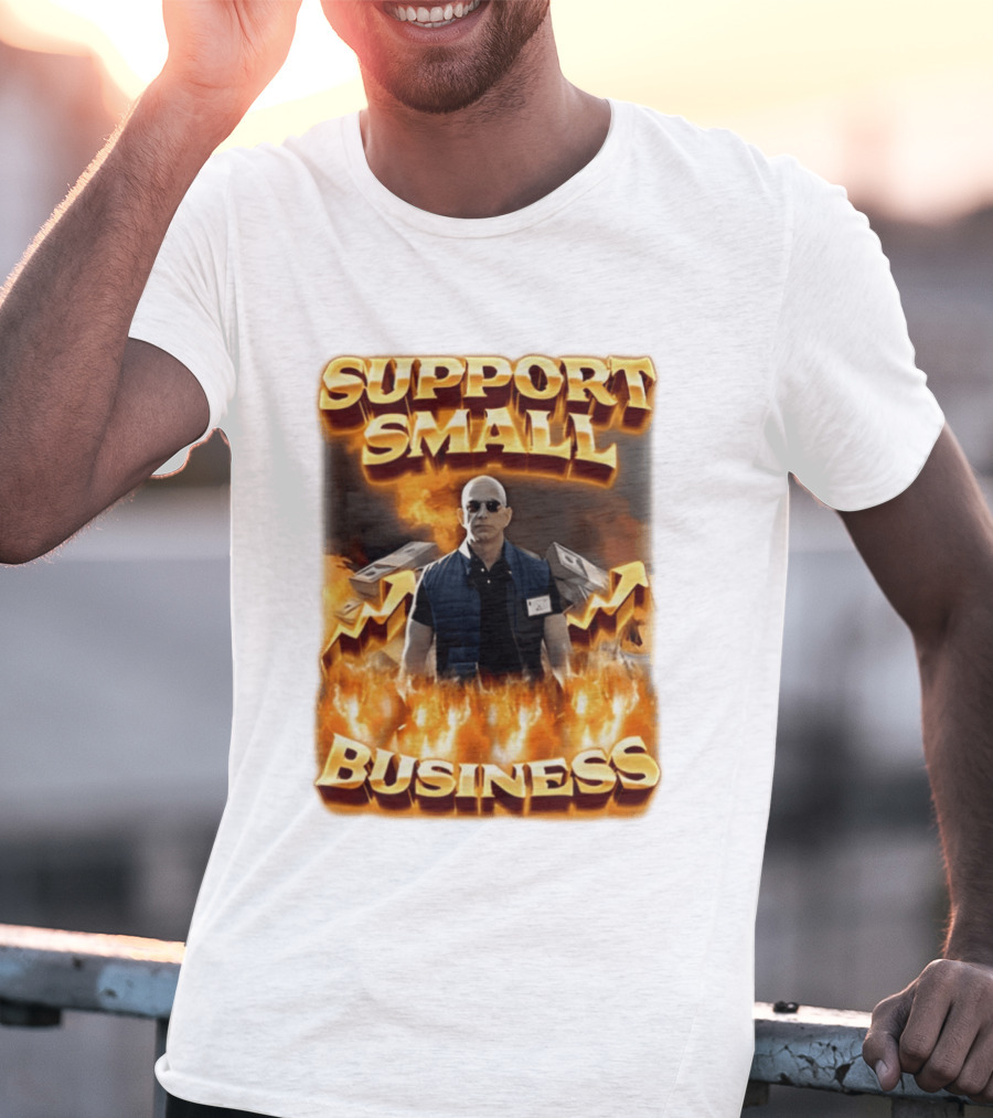 Support Small Business Man On Fire Symbolizing Success T-Shirt