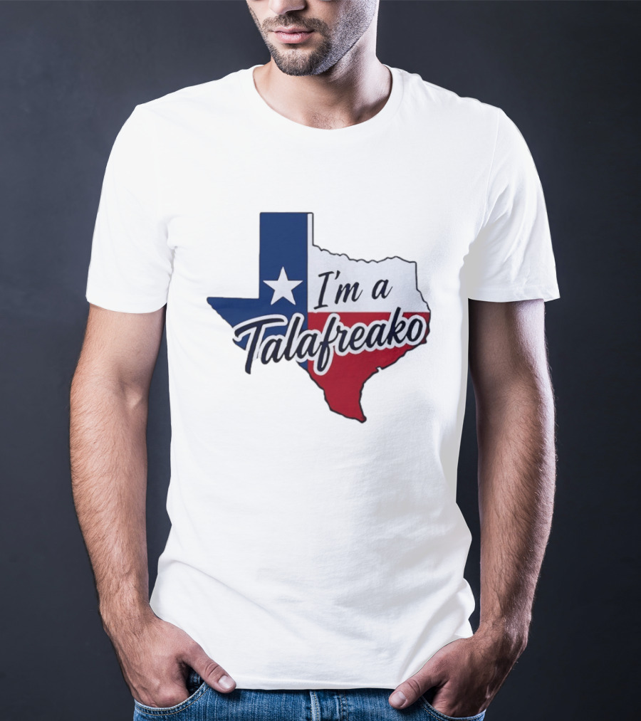 I'm A Talafreako Texas Flag State T-Shirt