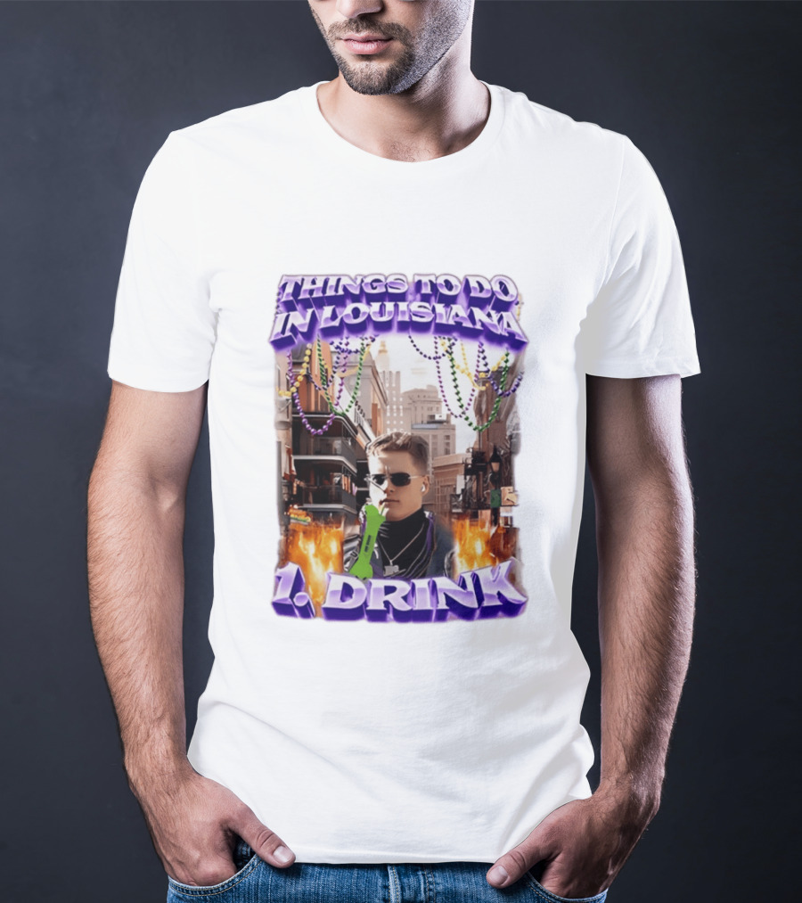 Things To Do In Louisiana Beads And Drinks Street Vibes T-Shirt