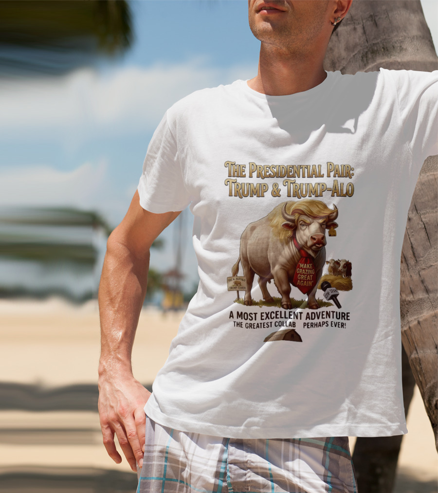 The Presidential Pair Trump And Trump Alo Make Grazing Great Again Adventure T-Shirt