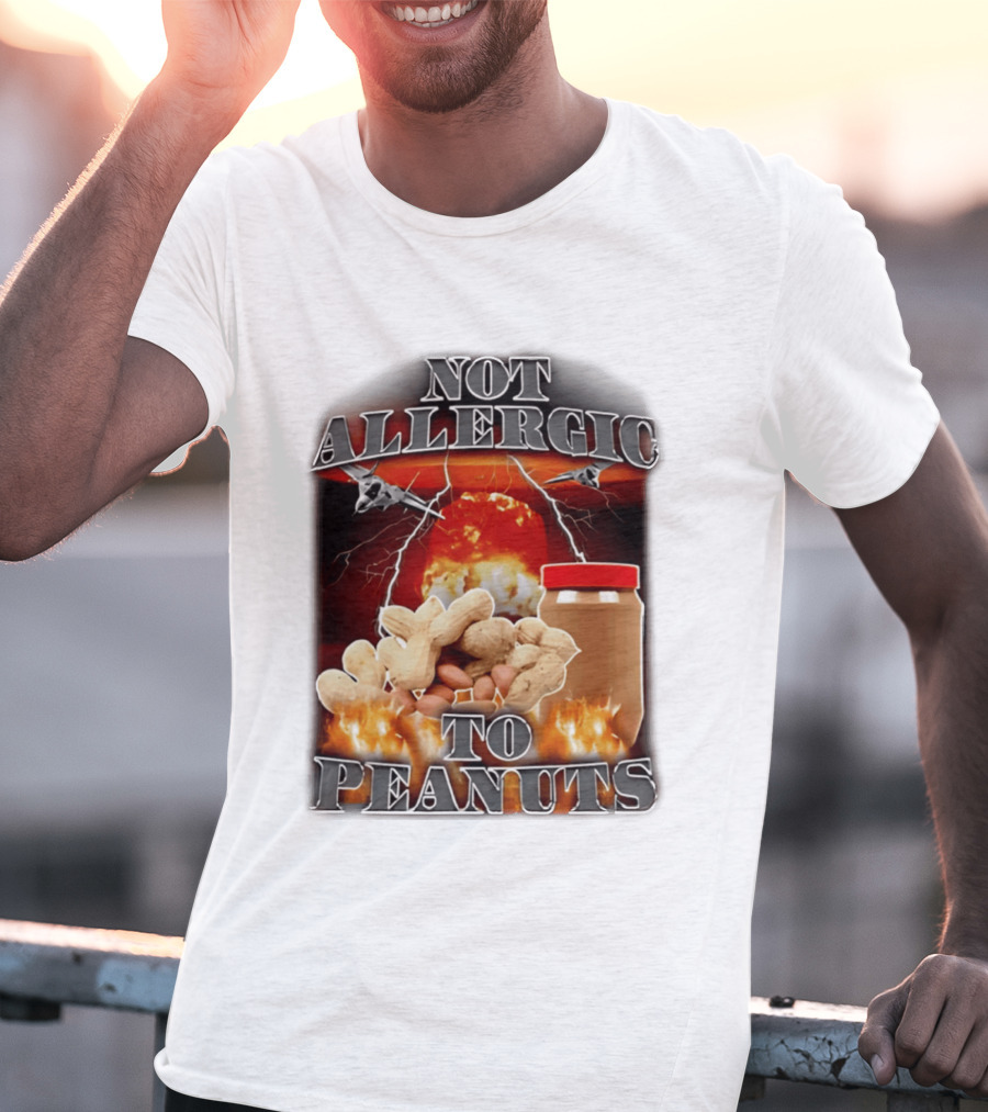 Not Allergic To Peanuts Jar With Explosive Background And Fighter Jets T-Shirt