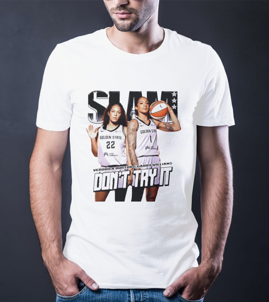 SLAM Golden State Veronica Burton Gabby Williams Don't Try It T-Shirt