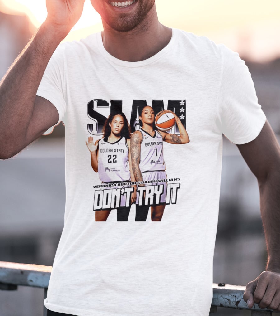SLAM Golden State Veronica Burton Gabby Williams Don't Try It T-Shirt