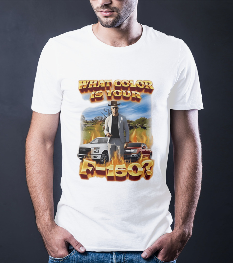 What Color Is Your F 150 Cowboy Fire Landscape T-Shirt