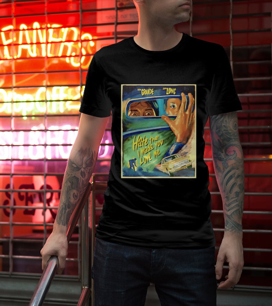 Hate That I Made You Love Me Ariana Grande Retro Film T-Shirt