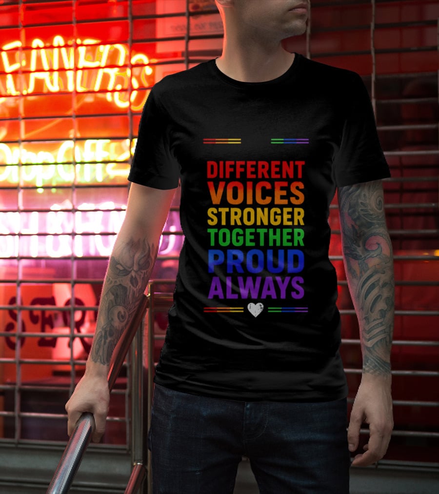 Different Voices Stronger Together Proud Always Rainbow Heart T-Shirt