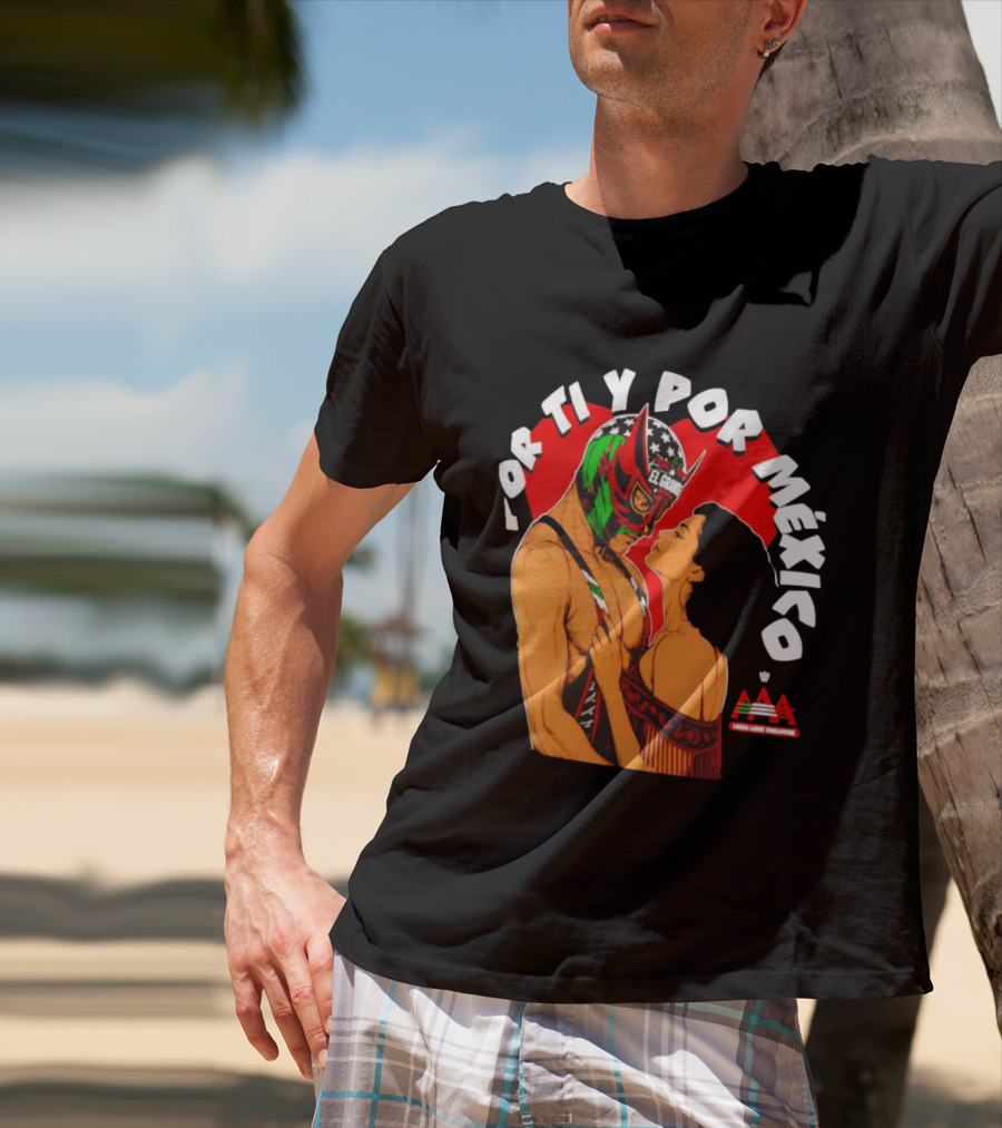 El Grande Americano For Ti Y Por México Andrea Love AAA Lucha Libre T-Shirt