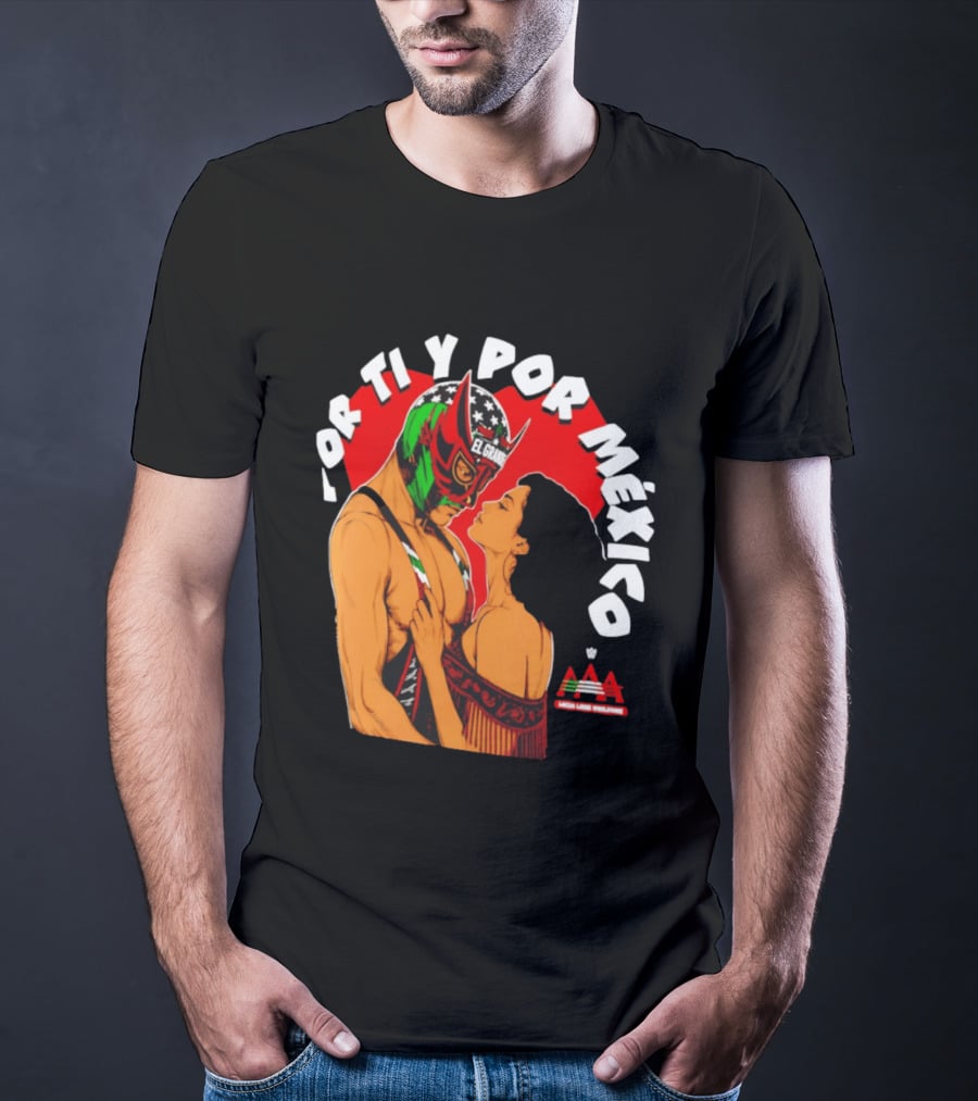 El Grande Americano For Ti Y Por México Andrea Love AAA Lucha Libre T-Shirt