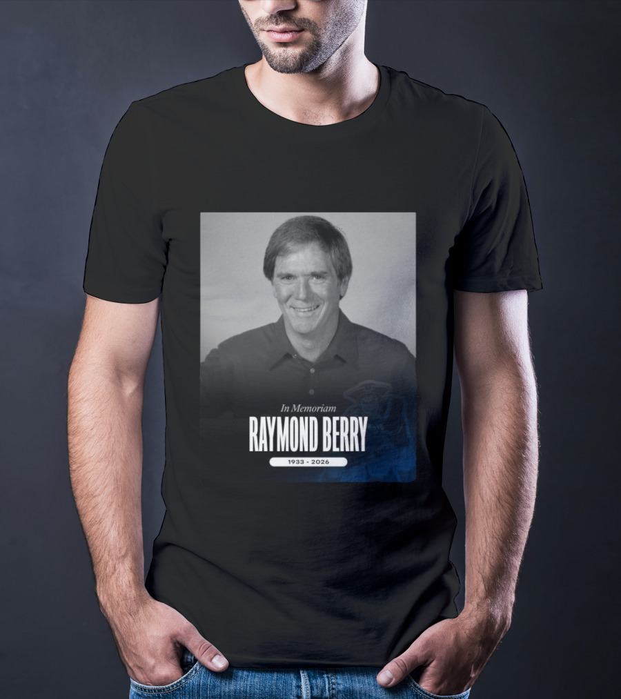 In Memoriam Raymond Berry 1933 2026 New England Patriots T-Shirt