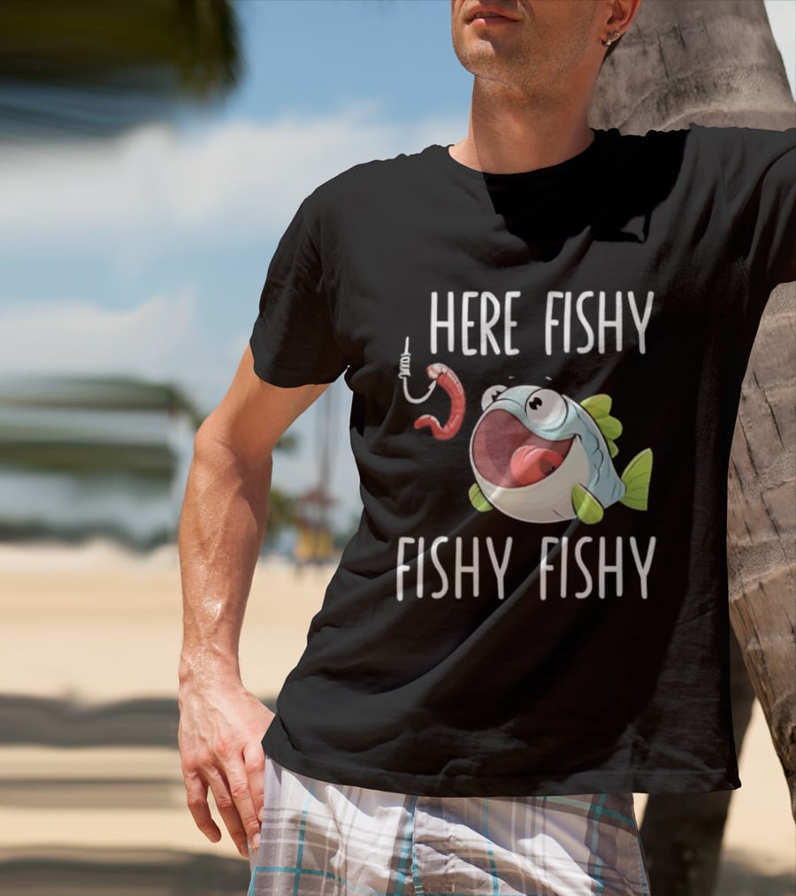 Here Fishy Fishy Cartoon Fish With Worm On Hook T-Shirt
