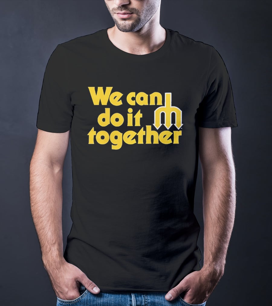 Seattle Mariners We Can Do It Together M T-Shirt