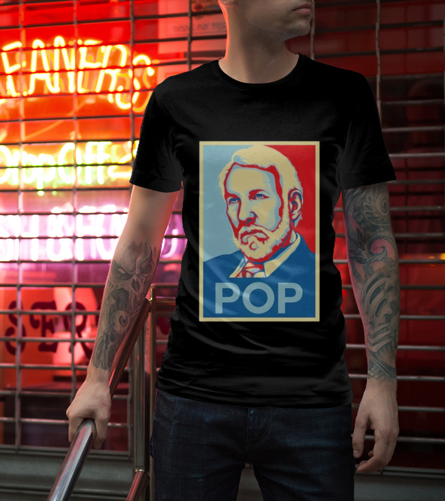 POP Gregg Popovich San Antonio Spurs Hope T-Shirt