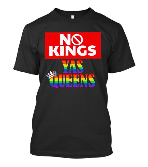 No Kings Yas Queens Rainbow Lettering With Crown T-Shirt