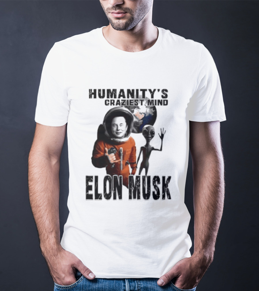 Elon Musk Humanity's Craziest Mind Earth Alien Spacesuit Astronaut T-Shirt