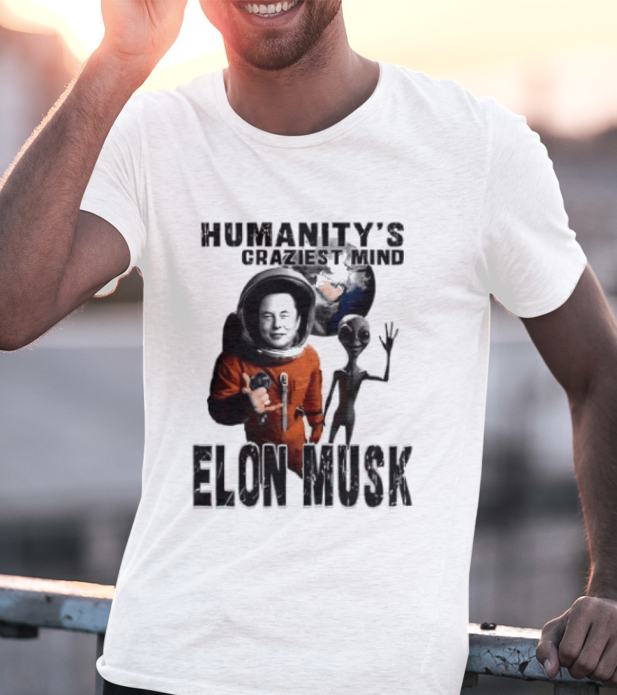Elon Musk Humanity's Craziest Mind Earth Alien Spacesuit Astronaut T-Shirt