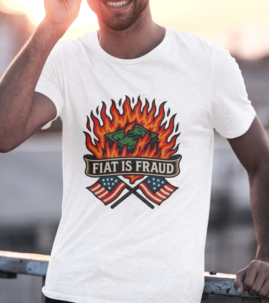 Fiat Is Fraud Money Burning Flames With United States Flags T-Shirt