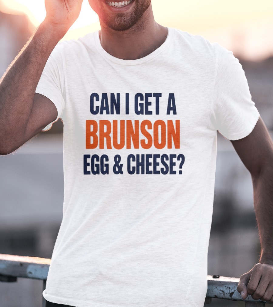 Can I Get A Brunson Egg & Cheese Jalen Brunson New York Knicks NBA 2026 T-Shirt