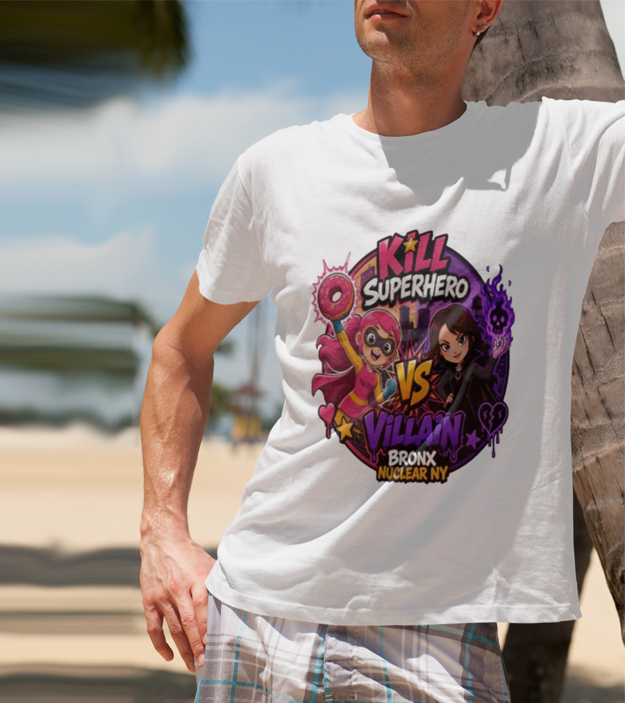 Kill Superhero VS Villain Bronx Nuclear NY T-Shirt