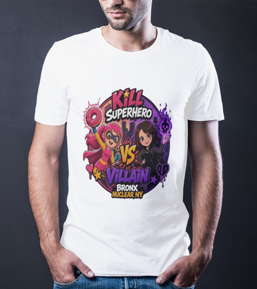 Kill Superhero VS Villain Bronx Nuclear NY T-Shirt