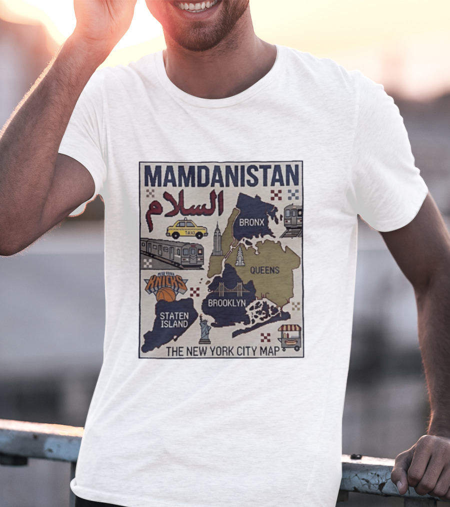 Mamdanistan Salaam New York City Map Knicks Bronx Queens Brooklyn Staten Island T-Shirt