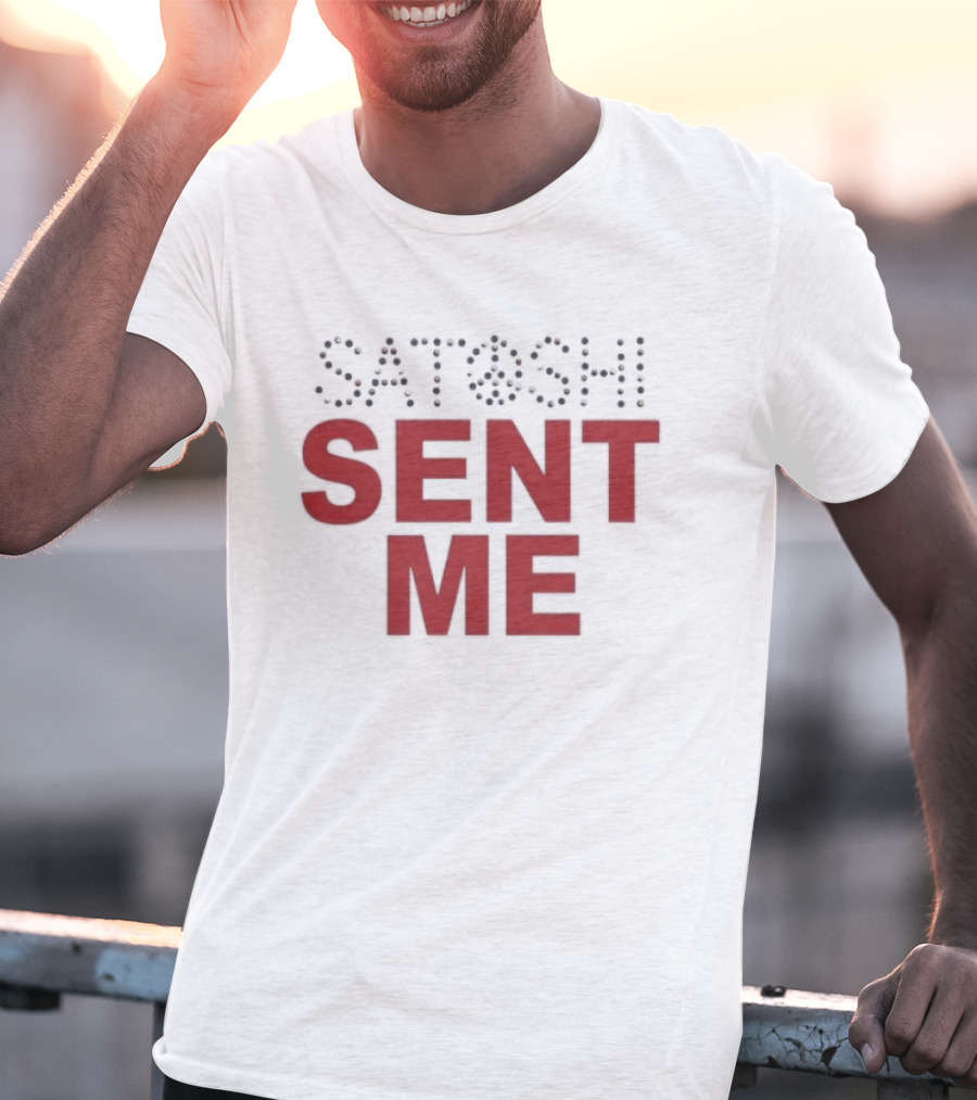 Satoshi Sent Me Text With Bitcoin T-Shirt