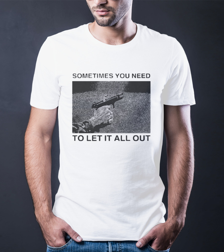 Sometimes You Need To Let It All Out Firearm Ejecting Shell Casing T-Shirt