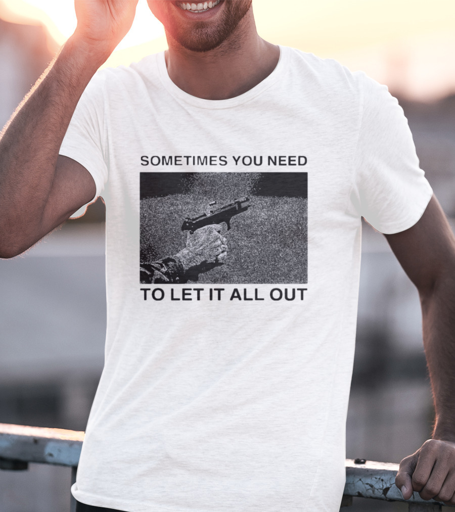 Sometimes You Need To Let It All Out Firearm Ejecting Shell Casing T-Shirt