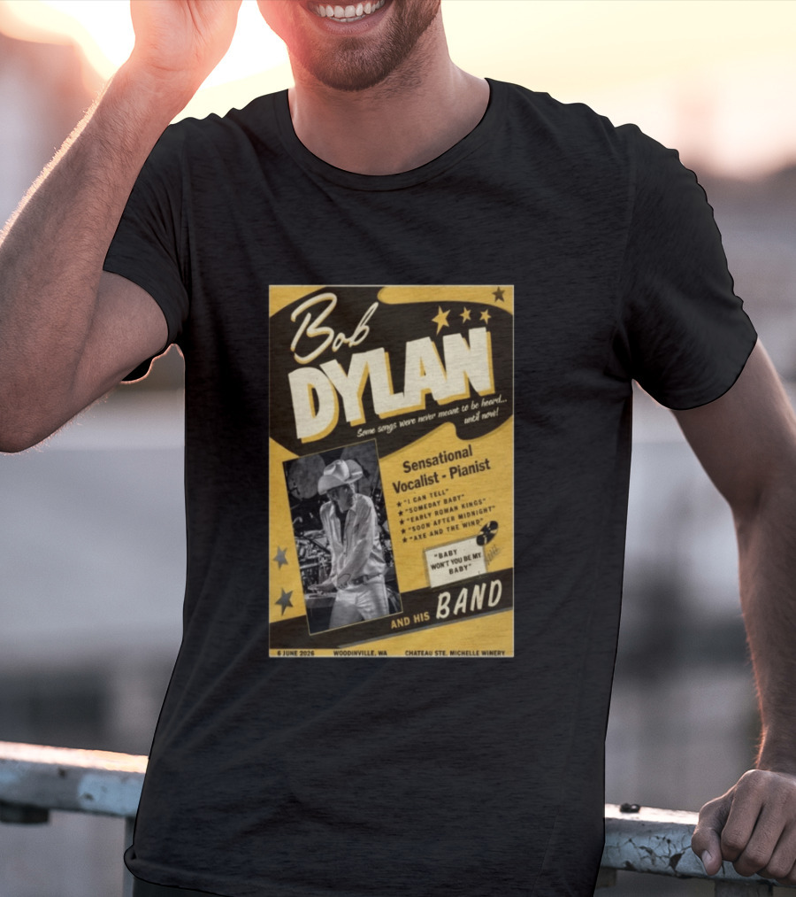 Bob Dylan Sensational Vocalist Pianist Live Woodinville WA June 06 2026 Chateau Ste Michelle Winery T-Shirt
