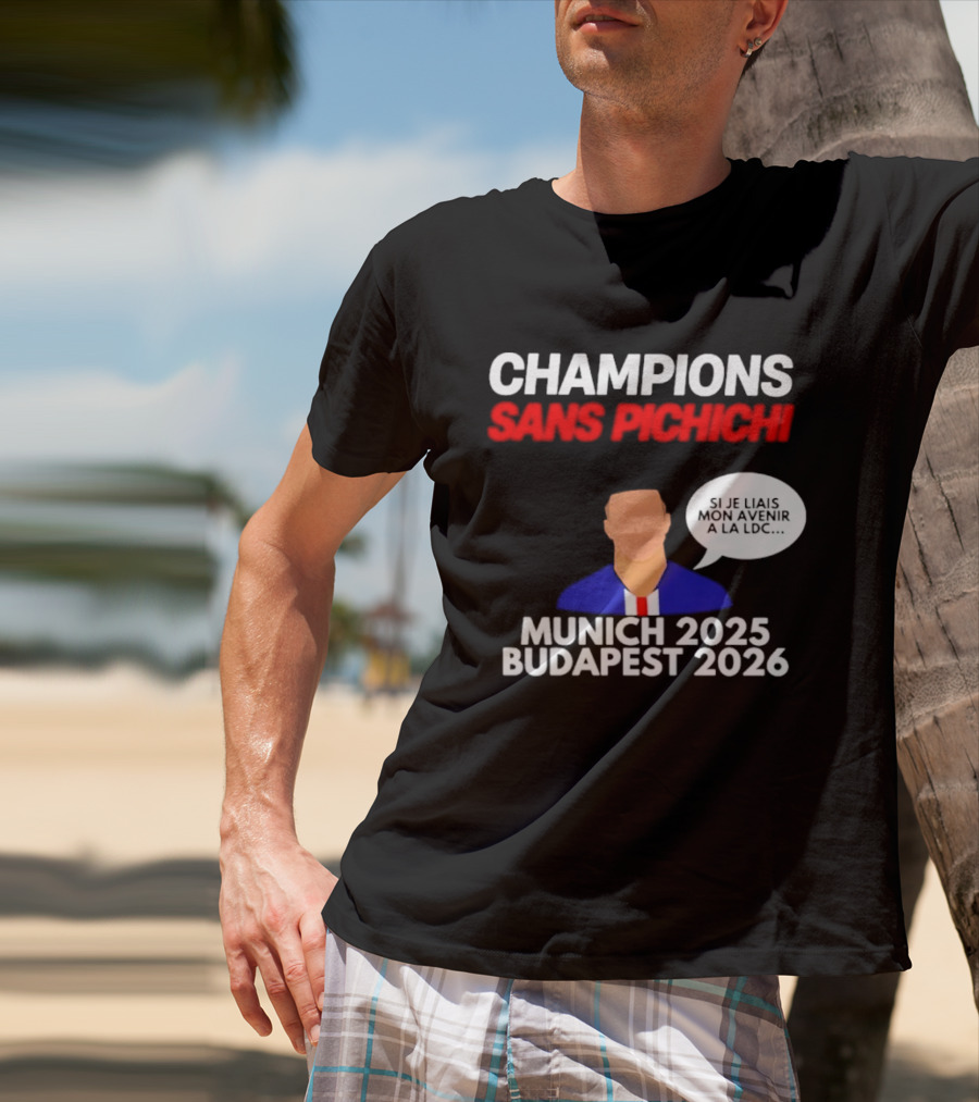 Champions Sans Pichichi Julien Cazarre Munich 2025 Budapest 2026 T-Shirt